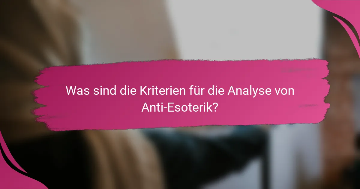 Was sind die Kriterien für die Analyse von Anti-Esoterik?